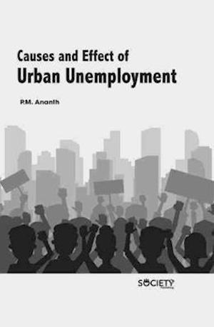 Causes and Effect of Urban Unemployment