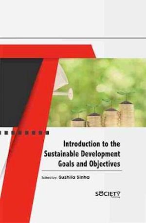 Introduction to the Sustainable Development Goals and Objectives