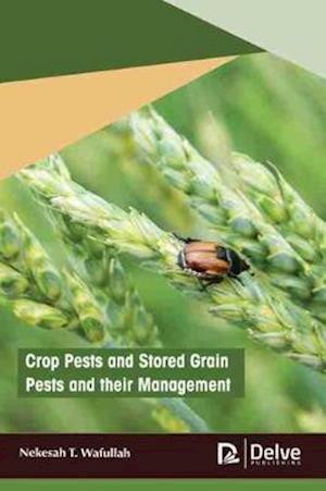 Crop Pests and Stored Grain Pests and their Management