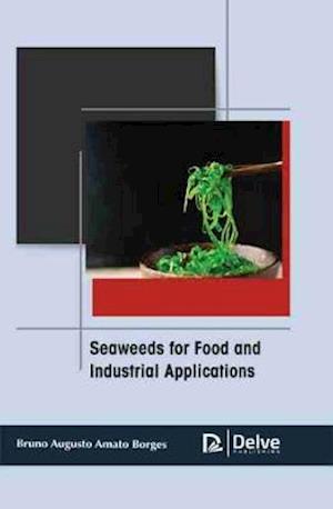 Seaweeds for?aFood?aand Industrial Applications