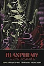 Blasphemy and Other Ancestors