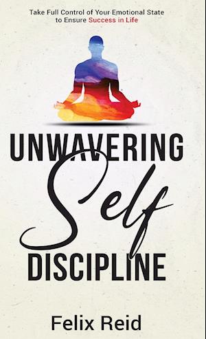 Unwavering Self-Discipline