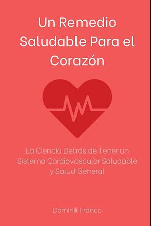 Un Remedio Saludable Para el Corazón