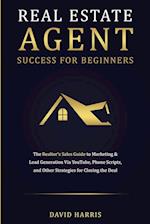 Real Estate Agent Success for Beginners