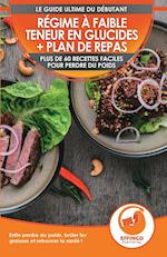 Régime à faible teneur en glucides et plan de repas pour débutants