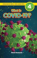 What Is COVID-19? (Engaging Readers, Level 4) 