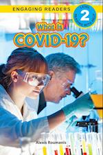 What Is COVID-19? (Engaging Readers, Level 2) 