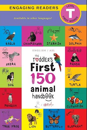 The Toddler's First 150 Animal Handbook (English / American Sign Language - ASL)