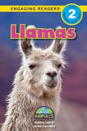 Llamas: Animals That Change the World! (Engaging Readers, Level 2)