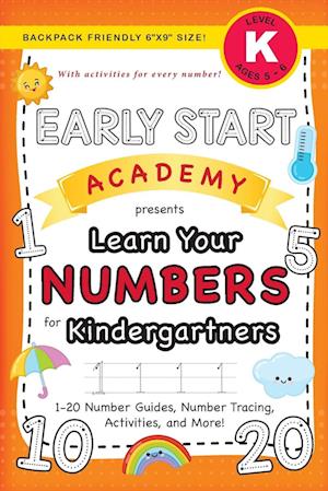 Early Start Academy, Learn Your Numbers for Kindergartners: (Ages 5-6) 1-20 Number Guides, Number Tracing, Activities, and More! (Backpack Friendly 6"