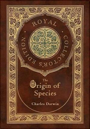 The Origin of Species (Royal Collector's Edition) (Annotated) (Case Laminate Hardcover with Jacket)