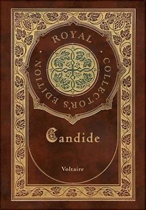 Candide (Royal Collector's Edition) (Annotated) (Case Laminate Hardcover with Jacket)