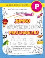 The Rising Star Jumbo Workbook for Preschoolers: (Ages 4-5) Alphabet, Numbers, Shapes, Sizes, Patterns, Matching, Activities, and More! (Large 8.5"x1