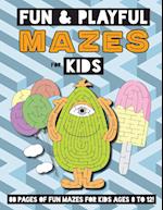 Fun and Playful Mazes for Kids: (Ages 4-8) Maze Activity Workbook 