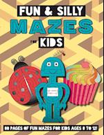 Fun and Silly Mazes for Kids