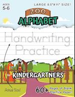 Zoo Alphabet Handwriting Practice for Kindergartners (Large 8.5"x11" Size!): (Ages 5-6) 60+ Pages of Blank Practice Paper! 