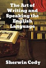 The Art Of Writing & Speaking The English Language