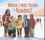 When I Was Young in Nunavut