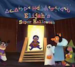Elijah's Super Halloween : Bilingual Inuktitut and English Edition 