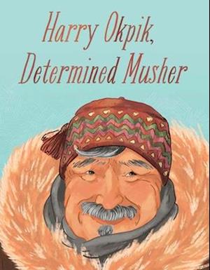 Harry Okpik, Determined Musher