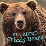 All about Grizzly Bears : English Edition 