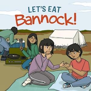 Let's Eat Bannock! : English Edition