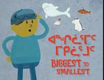 Biggest to Smallest : Bilingual Inuktitut and English Edition 