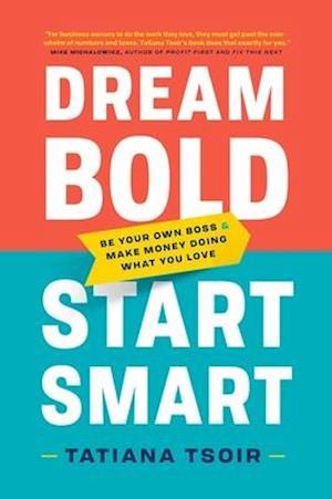 Dream Bold, Start Smart