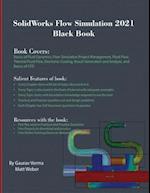 SolidWorks Flow Simulation 2021 Black Book 