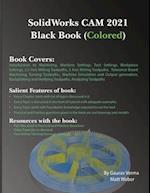 SolidWorks CAM 2021 Black Book (Colored) 