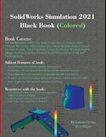 SolidWorks Simulation 2021 Black Book (Colored) 