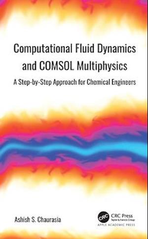 Computational Fluid Dynamics and COMSOL Multiphysics