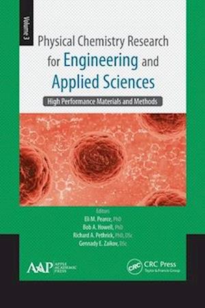 Physical Chemistry Research for Engineering and Applied Sciences, Volume Three