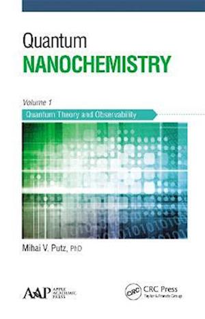 Quantum Nanochemistry, Volume One