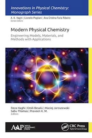 Modern Physical Chemistry: Engineering Models, Materials, and Methods with Applications