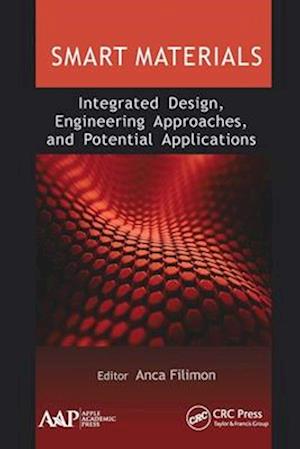 Smart Materials: Integrated Design, Engineering Approaches, and Potential Applications