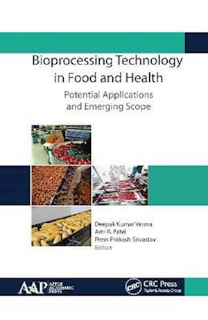 Bioprocessing Technology in Food and Health: Potential Applications and Emerging Scope