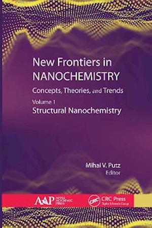 New Frontiers in Nanochemistry: Concepts, Theories, and Trends