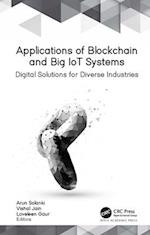 Applications of Blockchain and Big IoT Systems