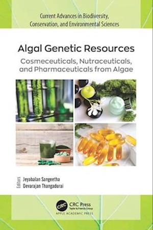 Algal Genetic Resources: Cosmeceuticals, Nutraceuticals, and Pharmaceuticals from Algae