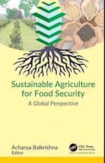 Sustainable Agriculture for Food Security: A Global Perspective 