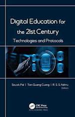 Digital Education for the 21st Century: Technologies and Protocols 