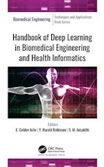 Handbook of Deep Learning in Biomedical Engineering and Health Informatics