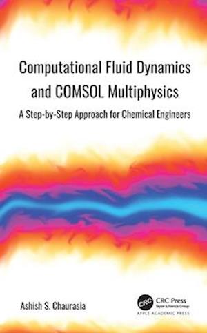 Computational Fluid Dynamics and COMSOL Multiphysics