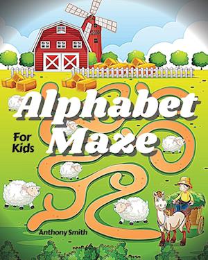 NEW!! Alphabet Maze Puzzle For Kids: Fun and Challenging Mazes For Kids Ages 4-8, 8-12 | Workbook For Games, Puzzles and Problem-Solving (Maze Activit