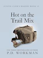 Hot on the Trail Mix: A Cozy Culinary & Pet Mystery 