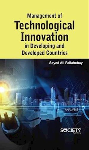 Management of Technological Innovation in Developing and Developed Countries