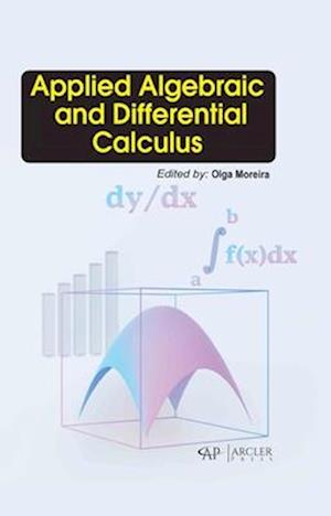 Applied Algebraic and Differential Calculus