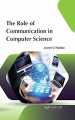 The Role of Communication in Computer Science