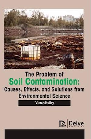 The Problem of Soil Contamination